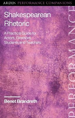 Shakespearean Rhetoric - Benet Brandreth