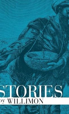 Stories by Willimon - William H. Willimon