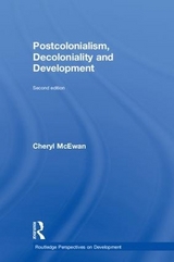 Postcolonialism, Decoloniality and Development - McEwan, Cheryl
