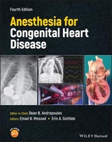 Anesthesia for Congenital Heart Disease - Andropoulos, Dean B.; Mossad, Emad; Gottlieb, Erin A.