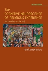 The Cognitive Neuroscience of Religious Experience - McNamara, Patrick