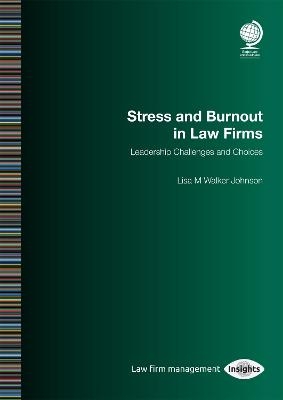 Stress and Burnout in Law Firms - Lisa M Walker Johnson