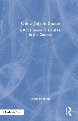 Get a Job in Space - Matt Koceich