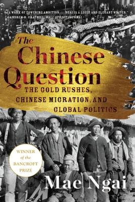 The Chinese Question - Mae Ngai