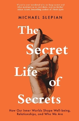 The Secret Life Of Secrets - Michael Slepian