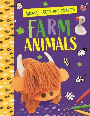 Animal Arts and Crafts: Farm Animals - Annalees Lim