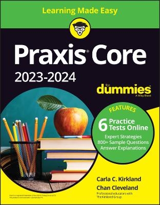 Praxis Core 2023-2024 For Dummies with Online Practice - Carla C. Kirkland, Chan Cleveland