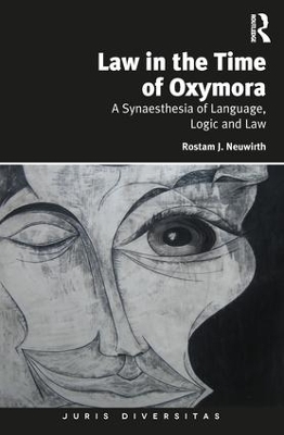 Law in the Time of Oxymora - Rostam J. Neuwirth