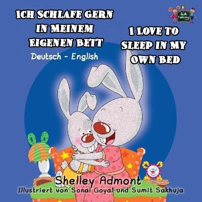 Ich Schlafe Gern in Meinem Eigenen Bett I Love to Sleep in My Own Bed - Shelley Admont, KidKiddos Books