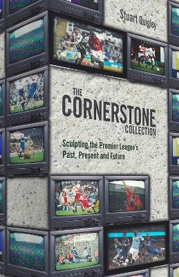 The Cornerstone Collection - Stuart Quigley
