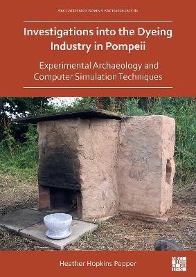 Investigations into the Dyeing Industry in Pompeii - Dr Heather Hopkins Pepper