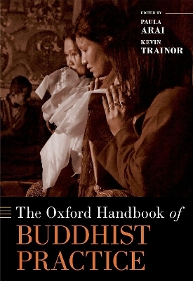 The Oxford Handbook of Buddhist Practice - 