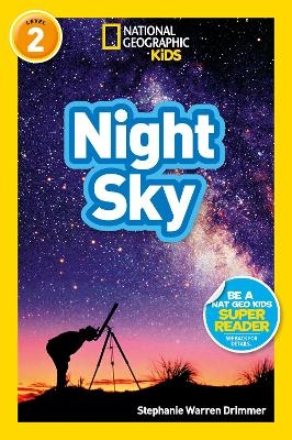 Night Sky -  National Geographic Kids, Stephanie Drimmer