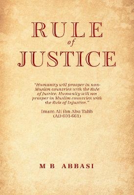 The Rule of Justice - M. B. Abbasi