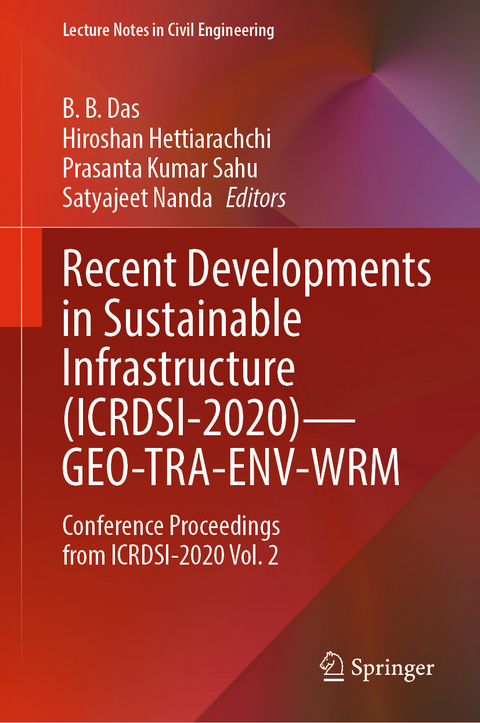 Recent Developments in Sustainable Infrastructure (ICRDSI-2020)—GEO-TRA-ENV-WRM - 