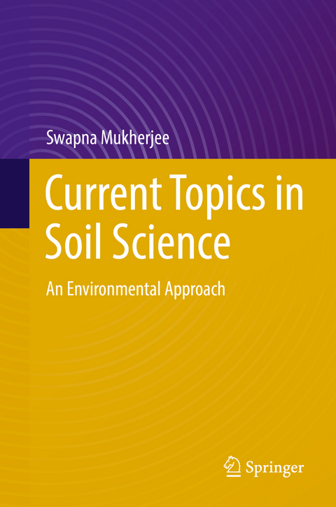 Current Topics in Soil Science - Swapna Mukherjee