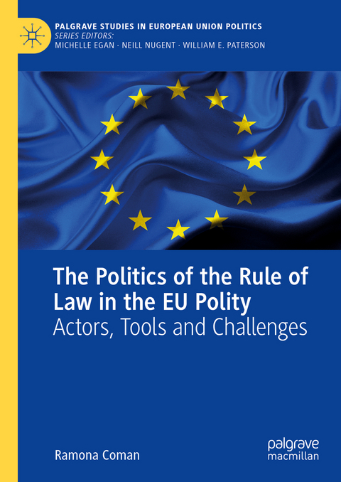 The Politics of the Rule of Law in the EU Polity - Ramona Coman