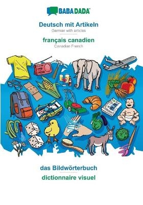 BABADADA, Deutsch mit Artikeln - français canadien, das Bildwörterbuch - dictionnaire visuel -  Babadada GmbH