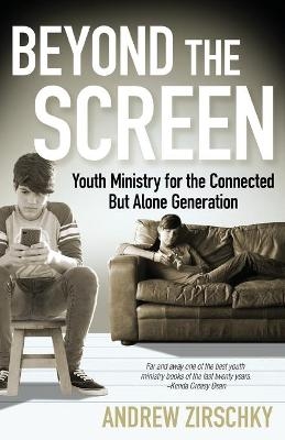 Beyond the Screen - Andrew Zirschky