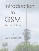 Introduction to GSM: Second Edition -  Guy Inchbald