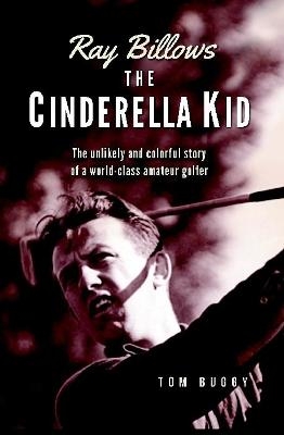 Ray Billows - The Cinderella Kid - Tom Buggy