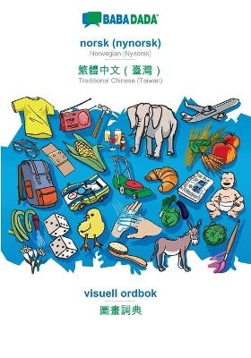 BABADADA, norsk (nynorsk) - Traditional Chinese (Taiwan) (in chinese script), visuell ordbok - visual dictionary (in chinese script) -  Babadada GmbH