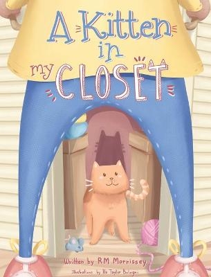 A Kitten in My Closet - RM Morrissey