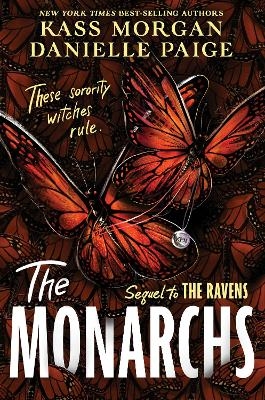 The Monarchs - Kass Morgan, Danielle Paige