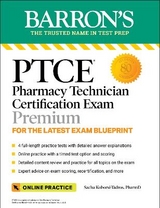 PTCE: Pharmacy Technician Certification Exam Premium: 4 Practice Tests + Comprehensive Review + Online Practice - Koborsi-Tadros, Sacha, PharmD