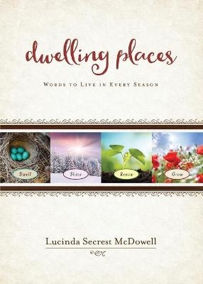 Dwelling Places - Lucinda Secrest McDowell