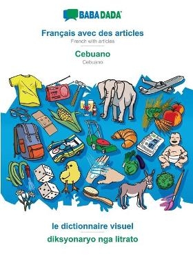 BABADADA, Français avec des articles - Cebuano, le dictionnaire visuel - diksyonaryo nga litrato -  Babadada GmbH