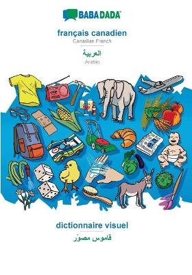 BABADADA, français canadien - Arabic (in arabic script), dictionnaire visuel - visual dictionary (in arabic script) -  Babadada GmbH