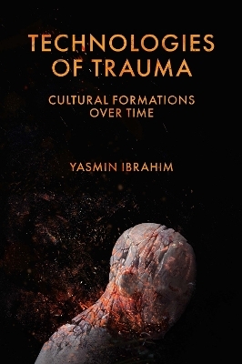 Technologies of Trauma - Yasmin Ibrahim
