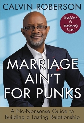 Marriage Ain't for Punks - Calvin Roberson