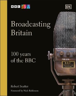 Broadcasting Britain - Robert Seatter
