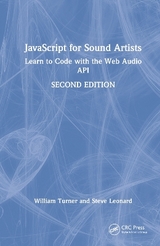 JavaScript for Sound Artists - Turner, William; Leonard, Steve