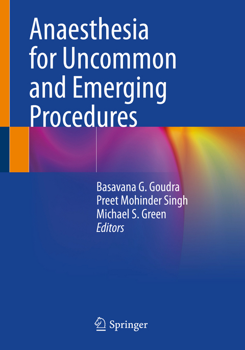 Anaesthesia for Uncommon and Emerging Procedures - 