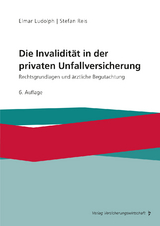 Die Invalidität in der privaten Unfallversicherung - Ludolph, Elmar; Reis, Stefan