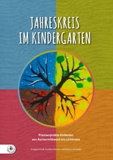 Jahreskreis im Kindergarten - Irmgard Kindl, Aurelia Werner