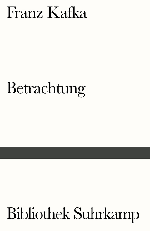 Betrachtung - Franz Kafka