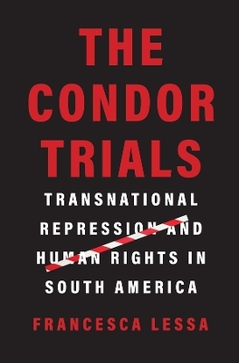 The Condor Trials - Francesca Lessa