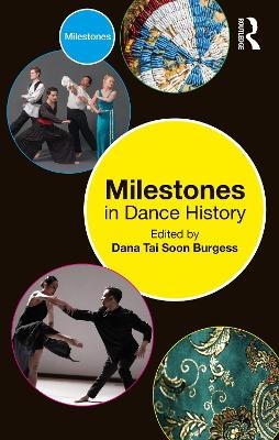 Milestones in Dance History - 