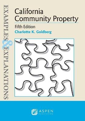 Examples & Explanations for California Community Property - Charlotte K Goldberg