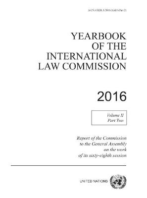Yearbook of the International Law Commission 2016 -  United Nations: International Law Commission