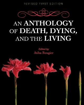 An Anthology of Death, Dying, and the Living - 