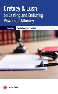 Cretney & Lush on Lasting and Enduring Powers of Attorney - Caroline Bielanska, Denzil Lush