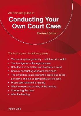 An Emerald Guide to Conducting Your Own Court Case - Helen Little