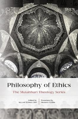 Philosophy Of Ethics - Murtada Mutahhari