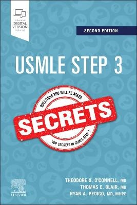 USMLE Step 3 Secrets - Theodore X. O'Connell, Thomas E. Blair, Ryan A. Pedigo