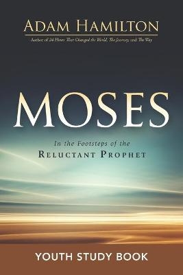 Moses Youth Study Book - Adam Hamilton